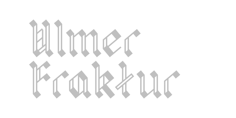 Ulmer-Fraktur-Blackletter-Typeface-Schrift-Schriftgestaltung